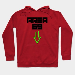 Area 69 Funny Alien tee Hoodie